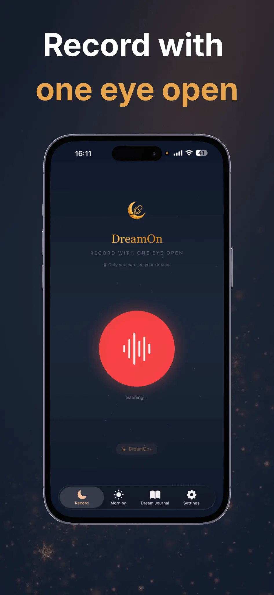 Screenshot 1 of DreamOn - Record with one eye open