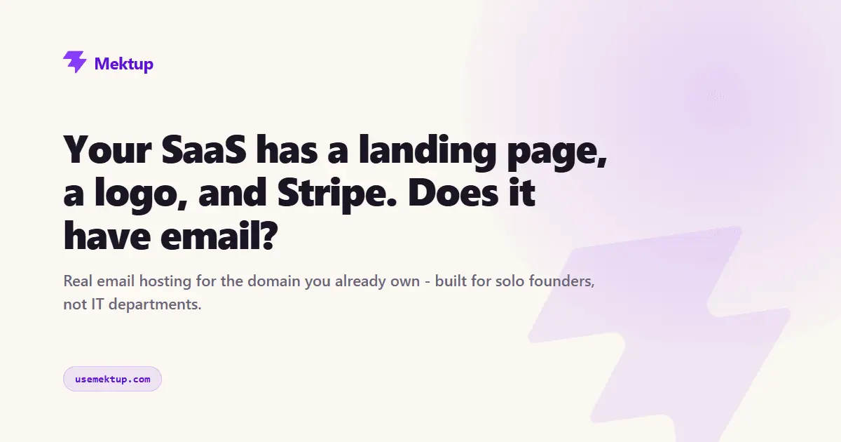 Cover image for Your SaaS Has a Landing Page, a Logo, and a Stripe Account. Does It Have Email?