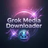 Grok Media Downloader