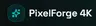 PixelForge 4K