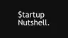 Startup Nutshell
