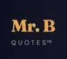 Mr. B Quotes