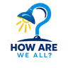 How Are We All?