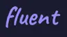 Fluent