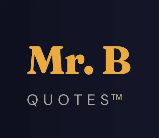 Mr. B Quotes