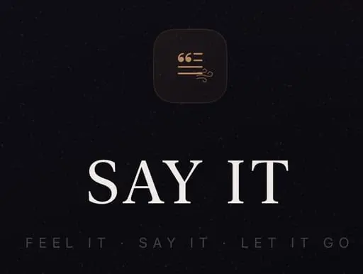 Say It: Unsent