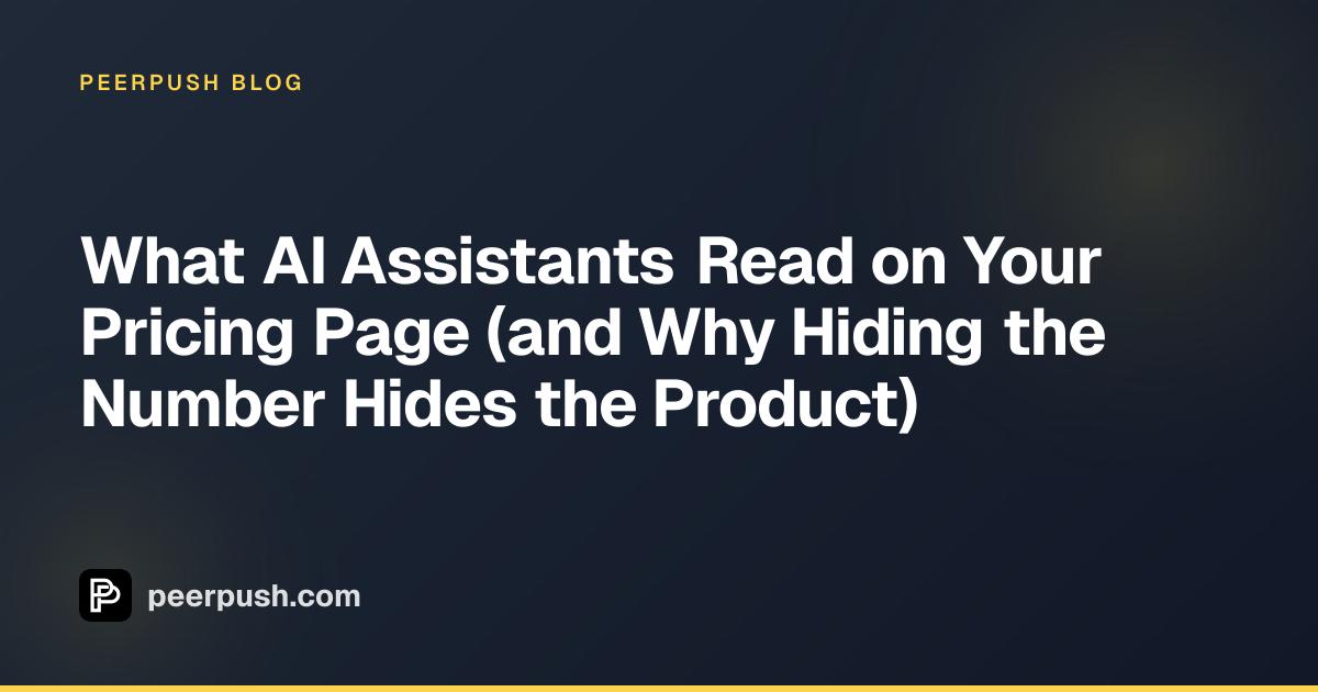 Cover image for What AI Assistants Read on Your Pricing Page (and Why Hiding the Number Hides the Product)