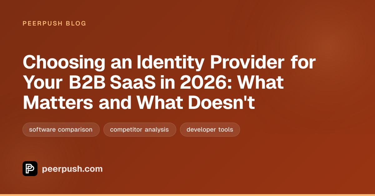 Cover image for Choosing an Identity Provider for Your B2B SaaS in 2026: What Matters and What Doesn't