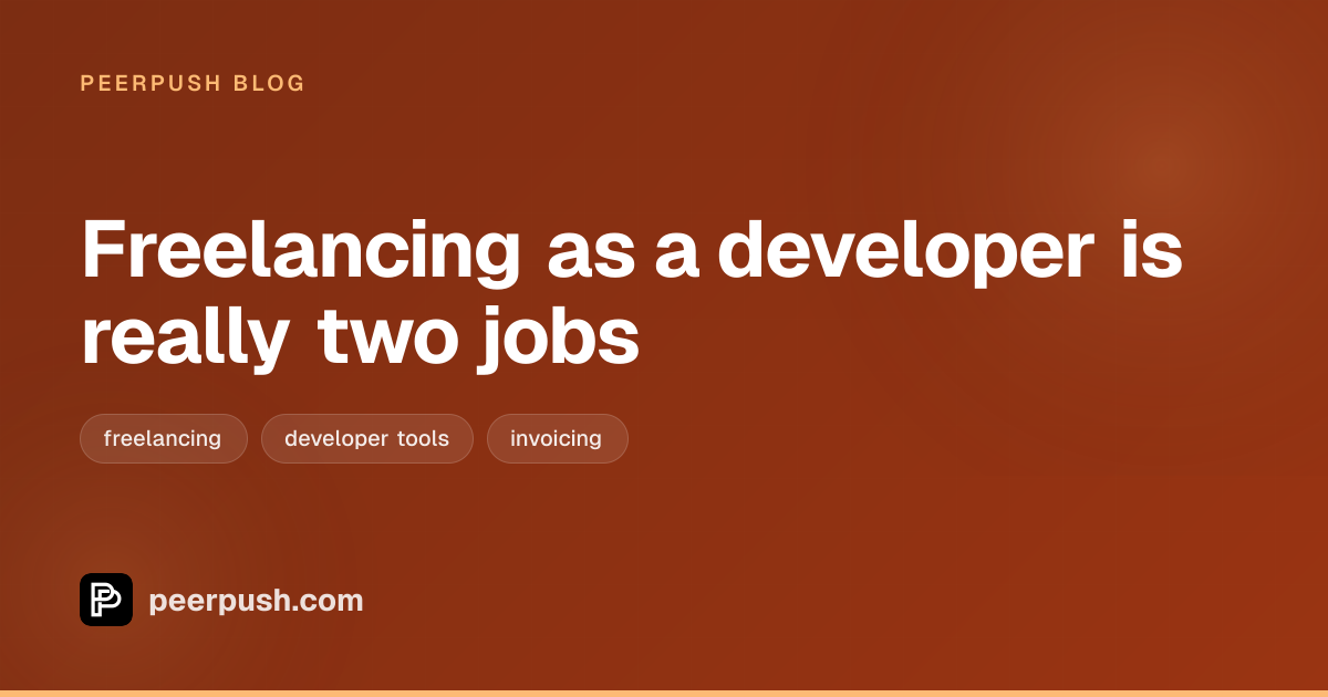 Cover image for Freelancing as a developer is really two jobs
