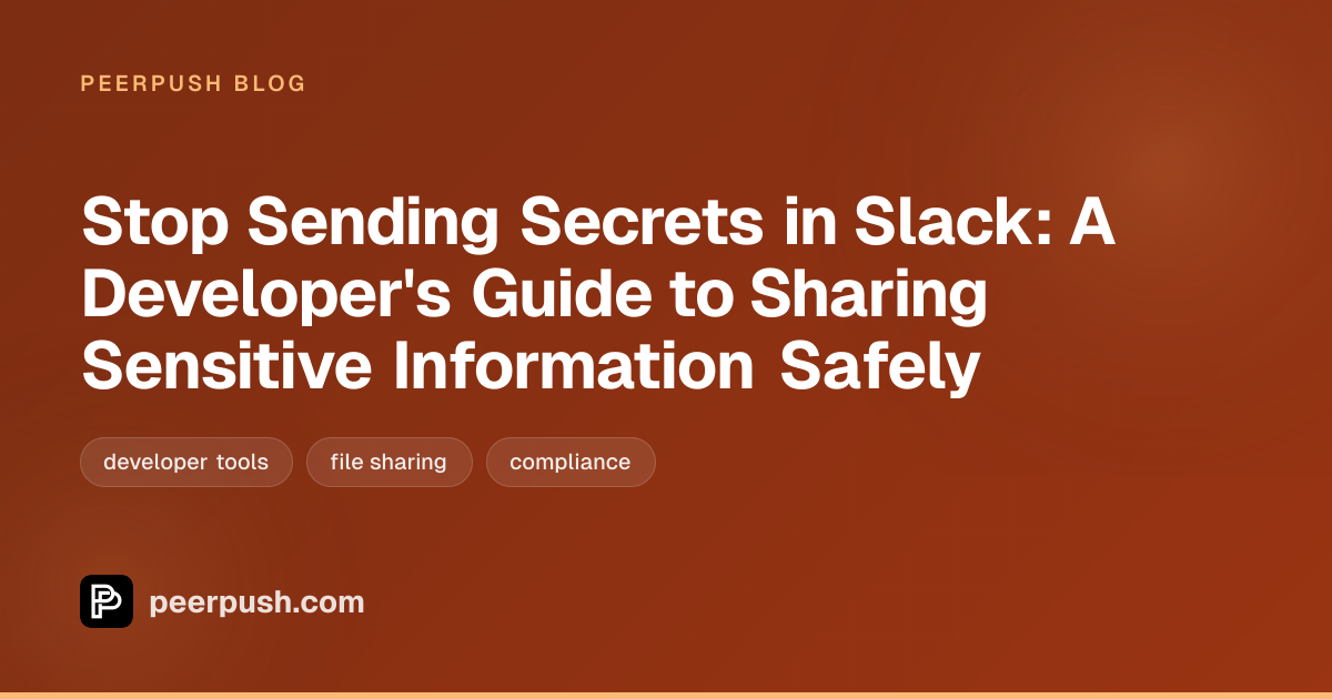 Cover image for Stop Sending Secrets in Slack: A Developer's Guide to Sharing Sensitive Information Safely