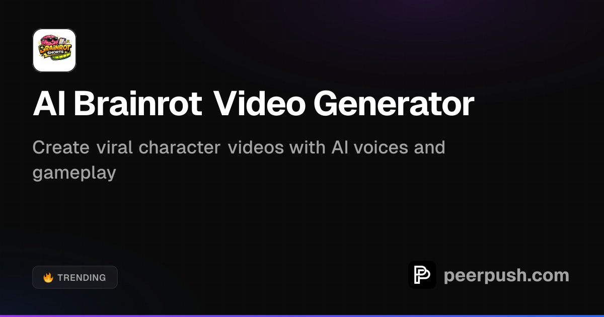 AI Brainrot Video Generator | PeerPush