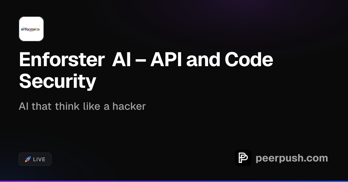 Enforster AI – API and Code Security | PeerPush