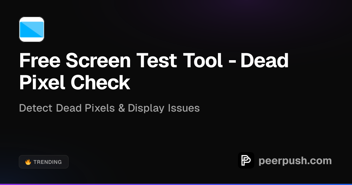 Free Screen Test Tool - Detect Dead Pixels | PeerPush