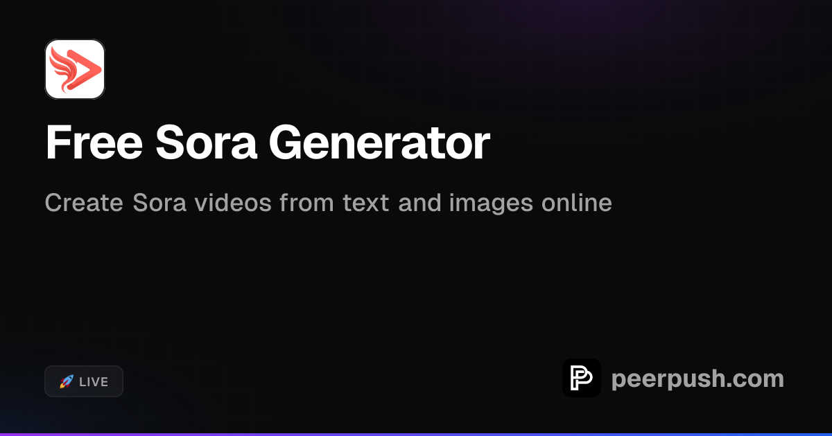 Free Sora Generator | PeerPush