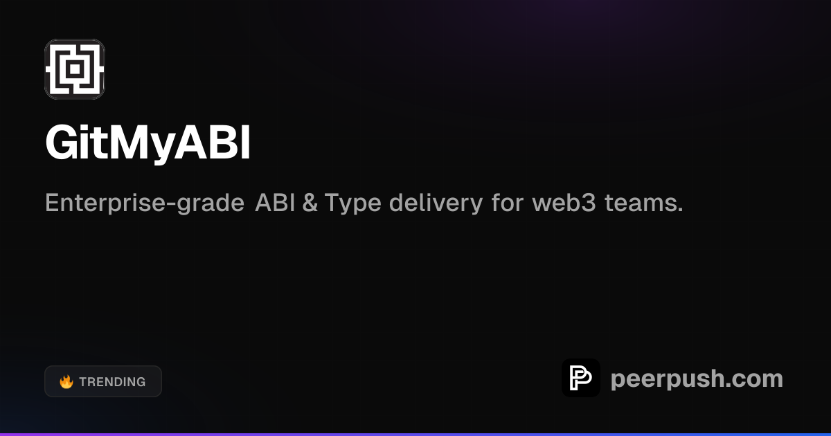 GitMyABI - Enterprise ABI and Type Delivery | PeerPush