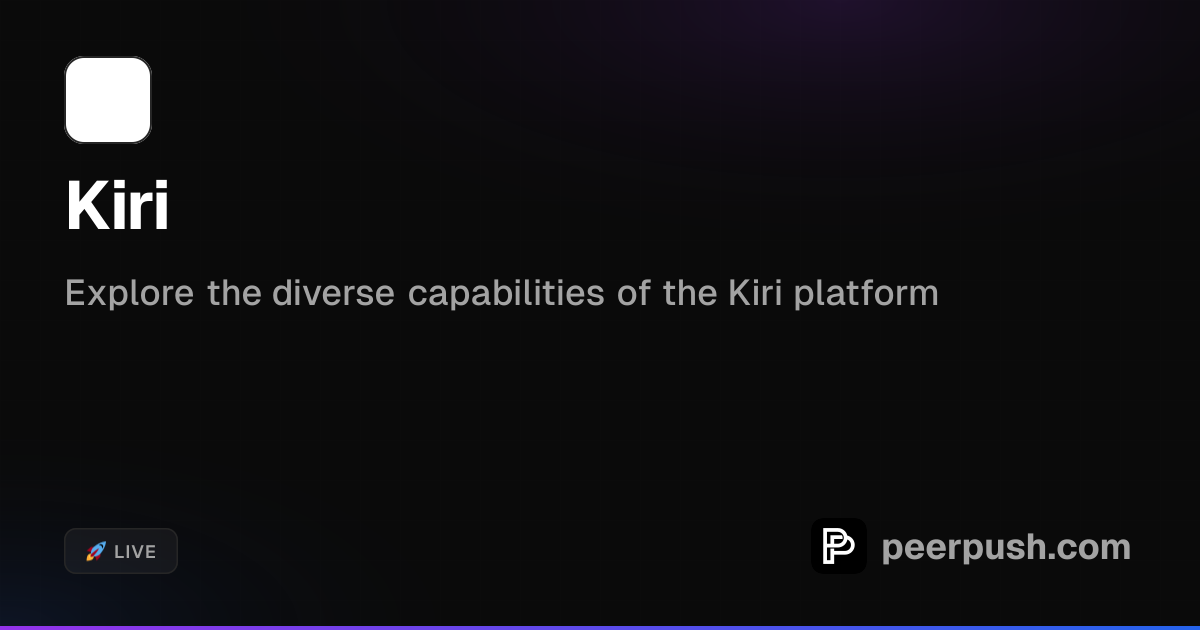 Kiri - Streamline Digital Workflows | PeerPush