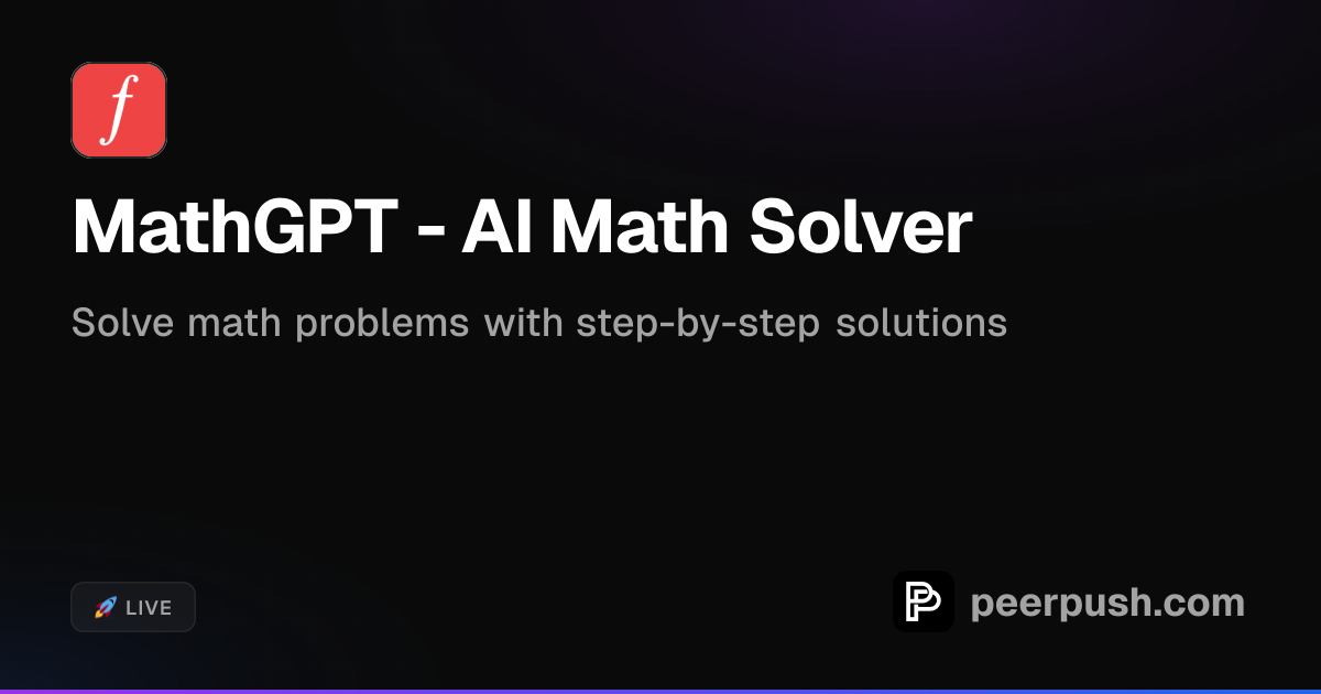 MathGPT - AI Math Solver | PeerPush