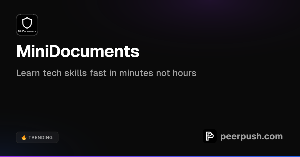 MiniDocuments - Learn Tech Skills Fast | PeerPush