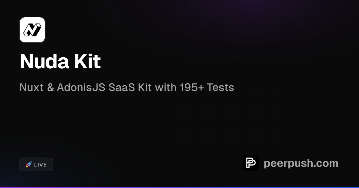 Nuda Kit - Nuxt and AdonisJS SaaS Boilerplate | PeerPush