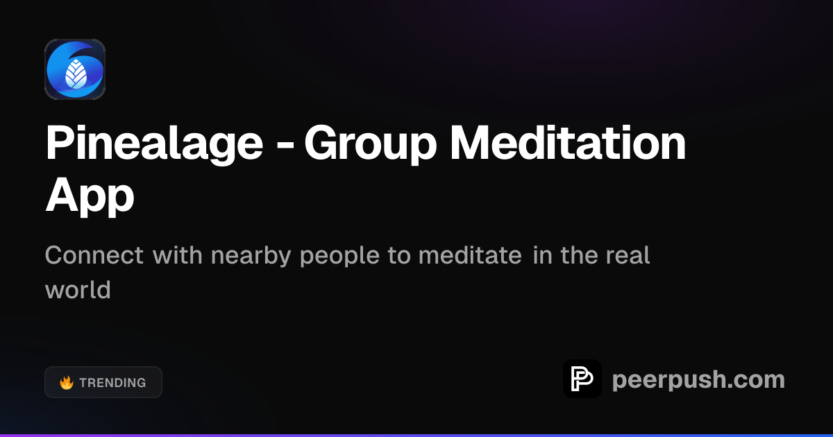 Pinealage - Group Meditation App | PeerPush