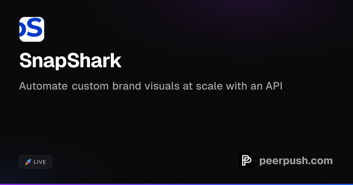 SnapShark - Automate Custom Brand Visuals | PeerPush