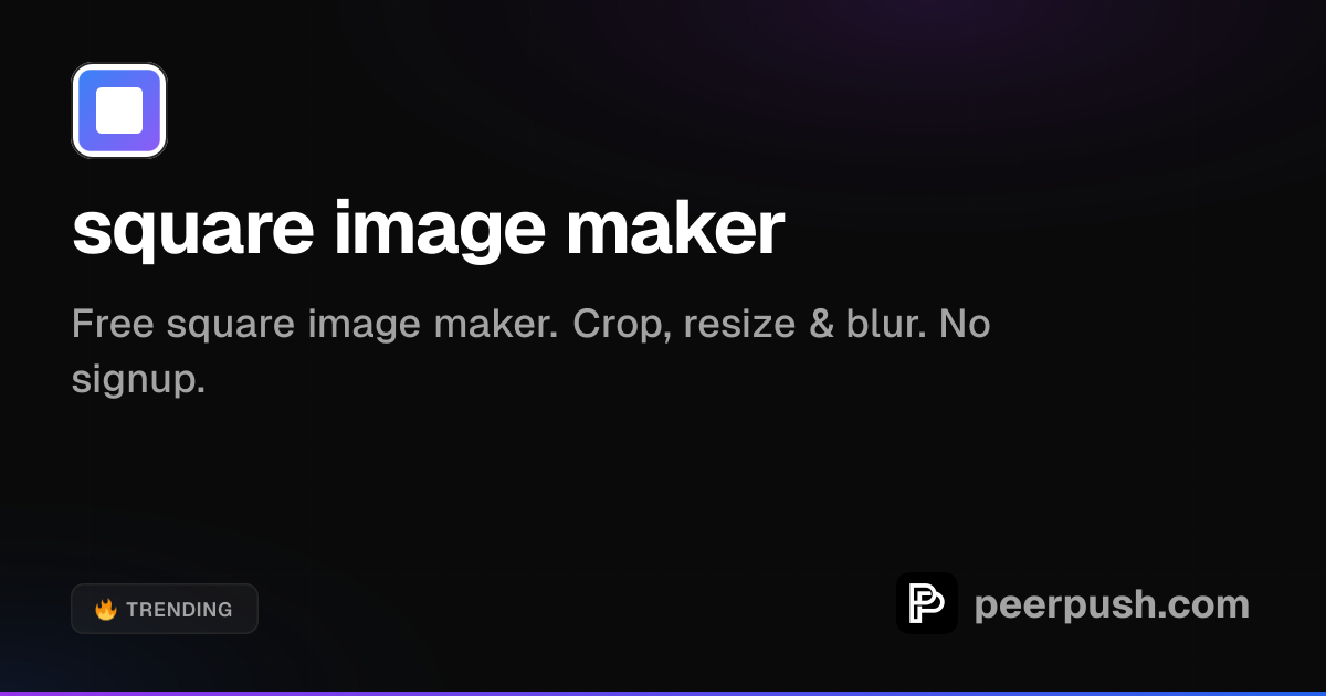 square image maker | PeerPush