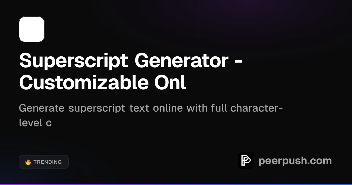 Superscript Generator - Create Small Text Online | PeerPush