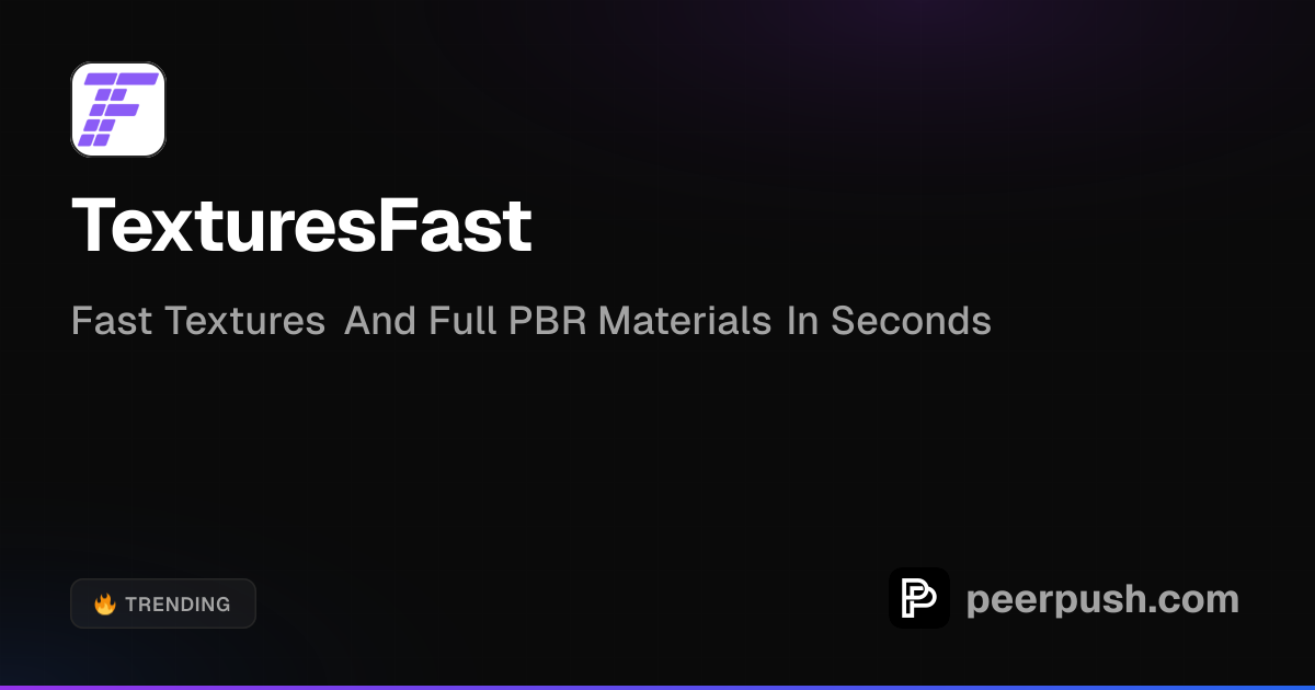 Fast Texture TexturesFast - Generate AI PBR Materials | PeerPush