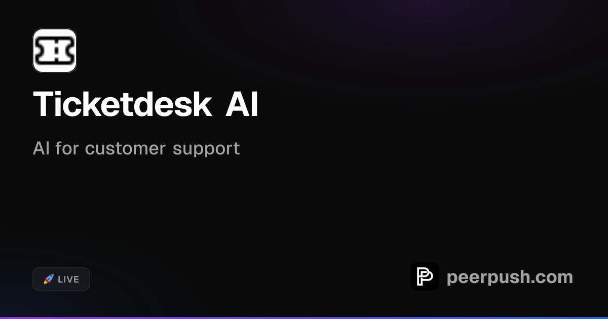Ticketdesk Ticketdesk AI - Automate Customer Support | PeerPush