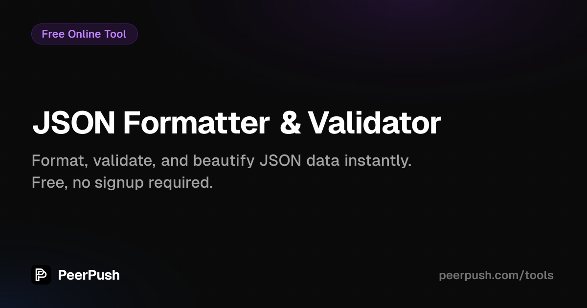 JSON Formatter & Validator | PeerPush